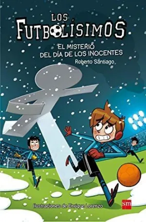 Futbolisimos: el Misterio del Dia de los Inocentes
