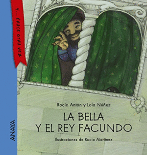 LA BELLA Y EL REY FACUNDO.