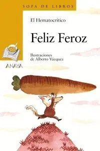 FELIZ FEROZ