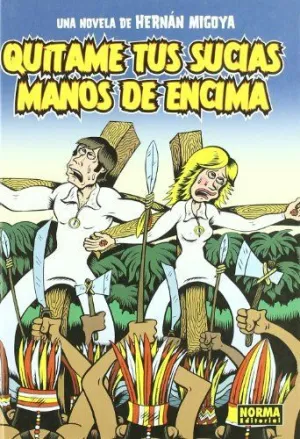 QUÍTAME TUS SUCIAS MANOS DE ENCIMA