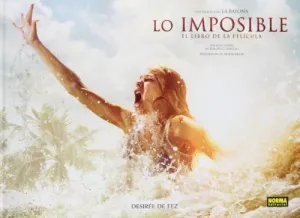 LO IMPOSIBLE: EL LIBRO DE LA PELICULA