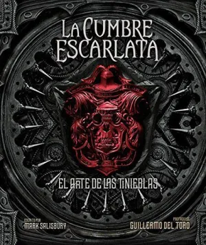 LA CUMBRE ESCARLATA: EL ARTE DE LAS TINIEBLAS