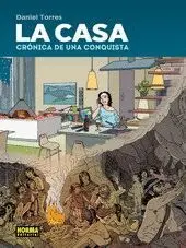 LA CASA: CRONICA DE UNA CONQUISTA