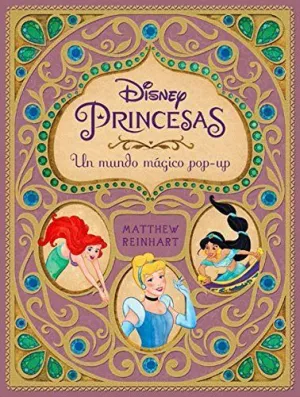 DISNEY: PRINCESAS UN MUNDO MÁGICO POP-UP