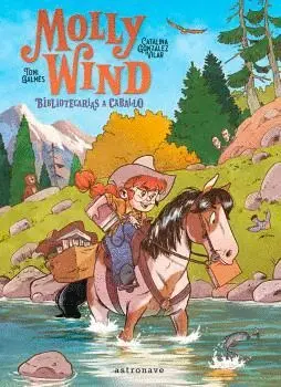 MOLLY WIND. BIBLIOTECARIAS A CABALLO.