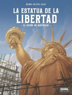 LA ESTATUA DE LA LIBERTAD. EL SUEÑO DE BARTHOLDI