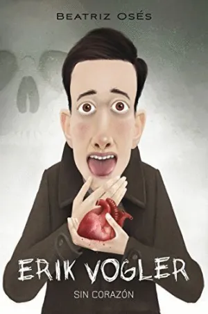 Erik Vogler 5 sin Corazon