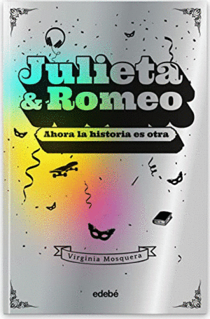 JULIETA & ROMEO AHORA LA HISTORIA ES OTRA