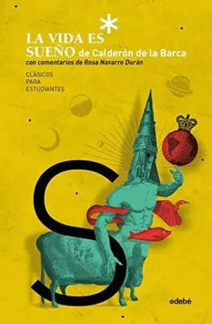 LA VIDA ES SUEÑO COMENTADA POR ROSA NAVARRO DURAN