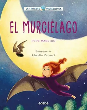 LA LAMPARA MARAVILLOSA. EL MURCIELAGO