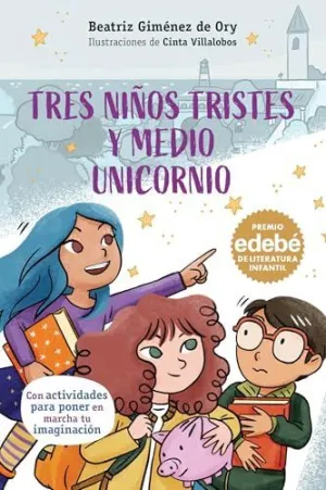 TRES NIÑOS TRISTES Y MEDIO UNICORNIO
