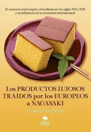 Los Productos Lujosos Traidos por los Europeos a Nagasaki