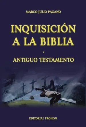 INQUISICION A LA BIBLIA ANTIGUO TESTAMENTO
