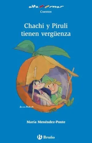 CHACHI Y PIRULI TIENEN VERGÜENZA CHACHI Y PIRULI TIENEN VERGÜENZA