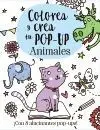 COLOREA Y CREA TU POP-UP: ANIMALES COLOREA Y CREA TU POP-UP: ANIMALES