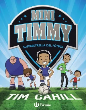 MINI TIMMY: SUPERESTRELLA DEL FÚTBOL