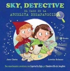 SKY, DETECTIVE: EL CASO DE LA ABUELITA DESAPARECIDA SKY, DETECTIVE: EL CASO DE LA ABUELITA DESAPARECIDA
