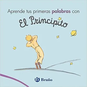 APRENDE TUS PRIMERAS PALABRAS  CON EL PRINCIPITO