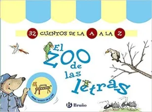 EL ZOO DE LAS LETRAS (32 CUENTOS DE LA A A LA Z)