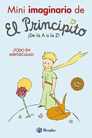 MINI IMAGINARIO DE EL PRINCIPITO ¡DE LA A A LAZ!