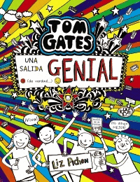 TOM GATES: UNA SALIDA GENIAL (DE VERDAD)