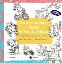 LAS DIVERTIDAS VACACIONES DE LAS LETRAS. CUENTOS DE LA A A LA Z