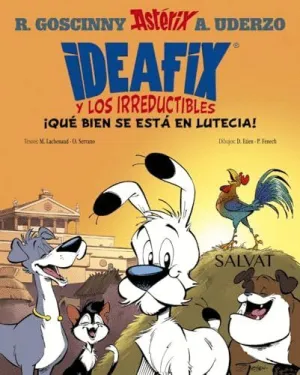IDEAFIX Y LOS IRREDUCTIBLES, 3. ¡QUÉ BIEN SE ESTÁ EN LUTECIA!.