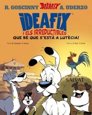 IDEAFIX I ELS IRREDUCTIBLES, 3. QUE BÉ QUE S´ESTÀ A LUTÈCIA!.