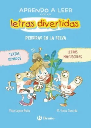 APRENDO A LEER CON LAS LETRAS DIVERTIDAS, 2. PERDIDAS EN LA SELVA. TEXTOS RIMADOS Y EN MAYÚSCULAS