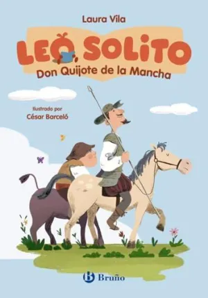 LEO SOLITO DON QUIJOTE DE LA MANCHA LEO SOLITO DON QUIJOTE DE LA MANCHA