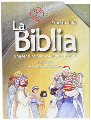 LA BIBLIA. UNA LECTURA PARA CADA DÍA DEL AÑO