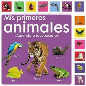 MIS PRIMEROS ANIMALES. ¡APRENDO A RECONOCERLOS! MIS PRIMEROS ANIMALES. ¡APRENDO A RECONOCERLOS!