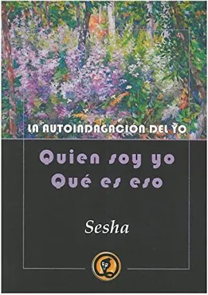 QUIEN SOY YO QUÉ ES ESO. LA AUTOINDAGACIÓN DEL YO