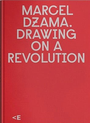 MARCEL DZAMA: DRAWING ON A REVOLUTION