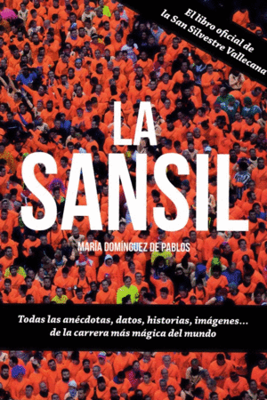 LA SANSIL: EL LIBRO OFICIAL DE LA SAN SILVESTRE VALLECANA