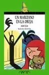 UN MARCIANO EN LA OREJA UN MARCIANO EN LA OREJA
