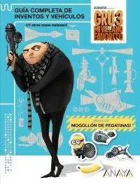 GRU 3, MI VILLANO FAVORITO: GUÍA COMPLETA DE INVENTOS Y VEHÍCULOS (¡Y OTRAS COSAS MOLONAS!) GRU 3, MI VILLANO FAVORITO: GUÍA COMPLETA DE INVENTOS Y VEHÍCULOS (¡Y OTRAS COSAS MOLONAS!)