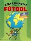 ATLAS MUNDIAL DEL FÚTBOL