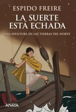 LA SUERTE ESTÁ ECHADA: UNA AVENTURA EN LAS TIERRAS DEL NORTE