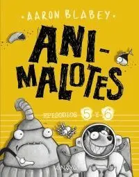ANIMALOTES: EPISODIOS 5 Y 6. <BR>