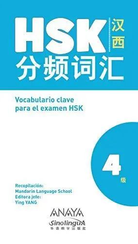 VOCABULARIO CLAVE PARA LA PREPARACIÓN DE HSK 4 VOCABULARIO CLAVE PARA LA PREPARACIÓN DE HSK 4
