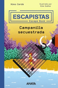 ESCAPISTAS: CAMPANILLA SECUESTRADA