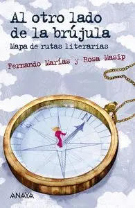 AL OTRO LADO DE LA BRÚJULA: MAPA DE RUTAS LITERARIAS AL OTRO LADO DE LA BRÚJULA: MAPA DE RUTAS LITERARIAS