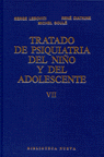 TRATADO DE PSIQUIATRIA DEL NIÑO Y DEL ADOLESCENTE (TOMO 7)