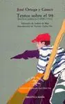TEXTOS SOBRE EL 98 : ANTOLOGÍA POLÍTICA (1908-1914)