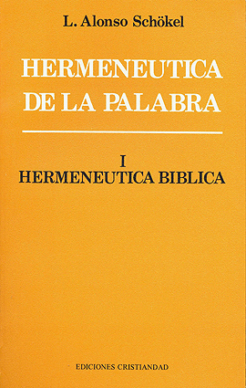 HERMENEUTICA DE LA PALABRA. TOMO I. HERMENEUTICA BIBLICA