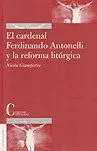 EL CARDENAL FERDINANDO ANTONELLI Y LA REFORMA LITURGICA