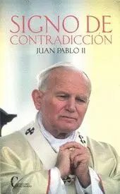 SIGNO DE CONTRADICCION: JUAN PABLO II