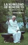 LA HUMILDAD DE BENEDICTO: SUS VIRTUDES COMO PAPA