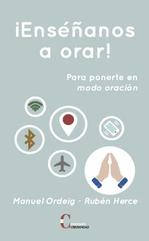 ¡ENSEÑANOS A ORAR! PARA PONERTE EN MODO ORACIÓN